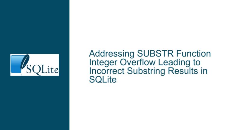 Addressing SUBSTR Function Integer Overflow Leading to Incorrect Substring Results in SQLite