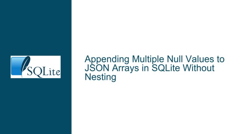 Appending Multiple Null Values to JSON Arrays in SQLite Without Nesting