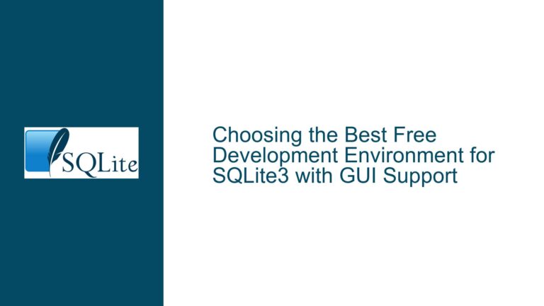 Choosing the Best Free Development Environment for SQLite3 with GUI Support