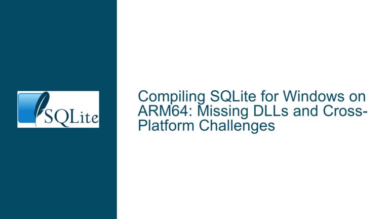 Compiling SQLite for Windows on ARM64: Missing DLLs and Cross-Platform Challenges