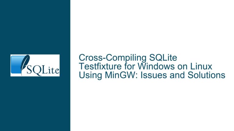 Cross-Compiling SQLite Testfixture for Windows on Linux Using MinGW: Issues and Solutions