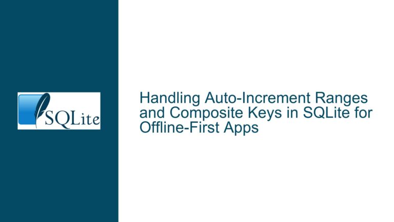 Handling Auto-Increment Ranges and Composite Keys in SQLite for Offline-First Apps