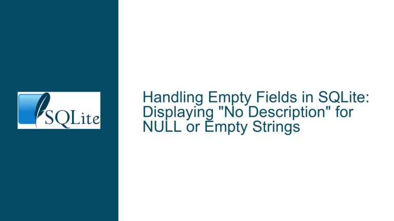 Handling Empty Fields in SQLite: Displaying “No Description” for NULL or Empty Strings