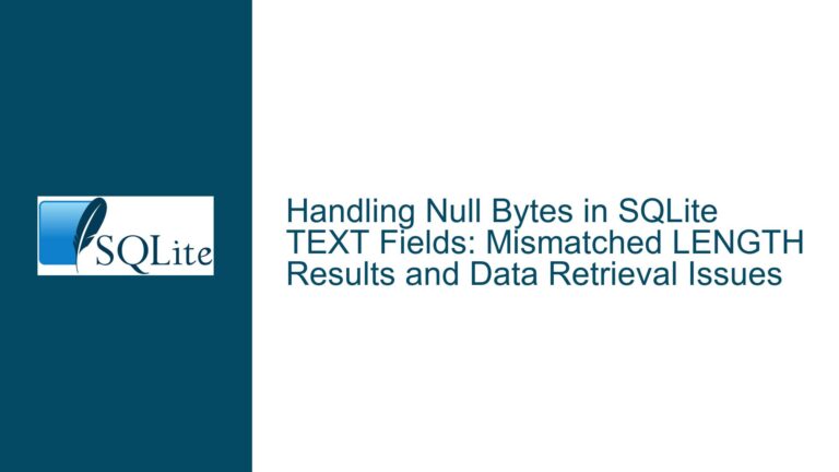 Handling Null Bytes in SQLite TEXT Fields: Mismatched LENGTH Results and Data Retrieval Issues