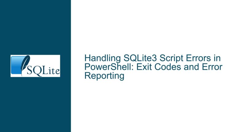 Handling SQLite3 Script Errors in PowerShell: Exit Codes and Error Reporting