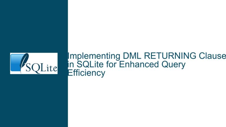 Implementing DML RETURNING Clause in SQLite for Enhanced Query Efficiency