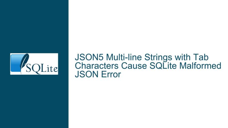 JSON5 Multi-line Strings with Tab Characters Cause SQLite Malformed JSON Error