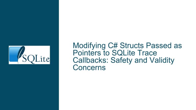Modifying C# Structs Passed as Pointers to SQLite Trace Callbacks: Safety and Validity Concerns