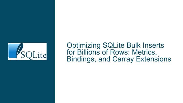 Optimizing SQLite Bulk Inserts for Billions of Rows: Metrics, Bindings, and Carray Extensions
