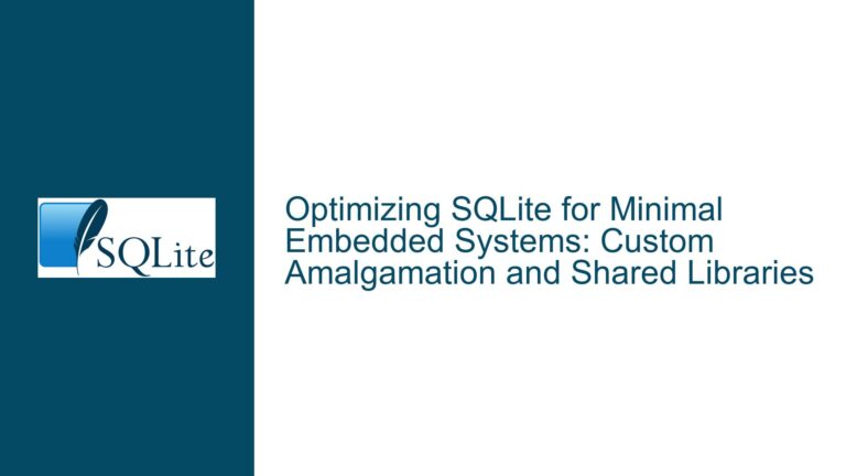 Optimizing SQLite for Minimal Embedded Systems: Custom Amalgamation and Shared Libraries