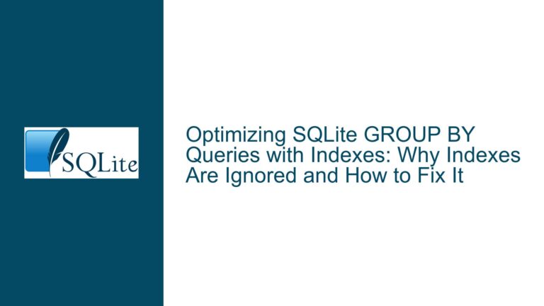Optimizing SQLite GROUP BY Queries with Indexes: Why Indexes Are Ignored and How to Fix It
