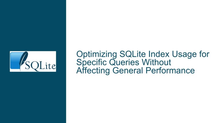 Optimizing SQLite Index Usage for Specific Queries Without Affecting General Performance
