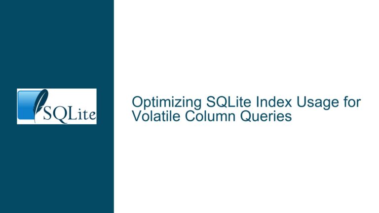 Optimizing SQLite Index Usage for Volatile Column Queries