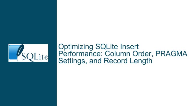 Optimizing SQLite Insert Performance: Column Order, PRAGMA Settings, and Record Length
