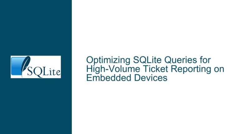 Optimizing SQLite Queries for High-Volume Ticket Reporting on Embedded Devices