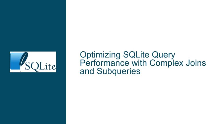 Optimizing SQLite Query Performance with Complex Joins and Subqueries