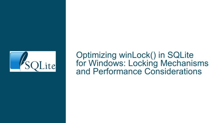 Optimizing winLock() in SQLite for Windows: Locking Mechanisms and Performance Considerations