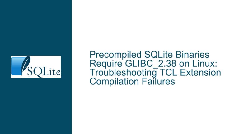 Precompiled SQLite Binaries Require GLIBC_2.38 on Linux: Troubleshooting TCL Extension Compilation Failures