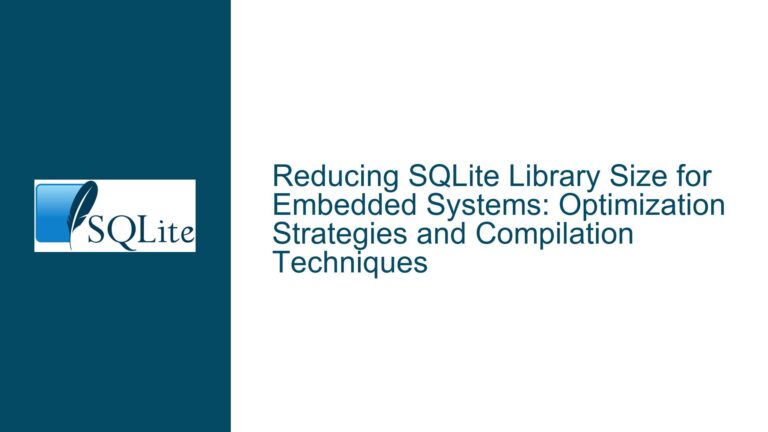 Reducing SQLite Library Size for Embedded Systems: Optimization Strategies and Compilation Techniques