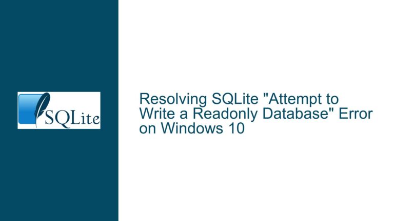 Resolving SQLite “Attempt to Write a Readonly Database” Error on Windows 10