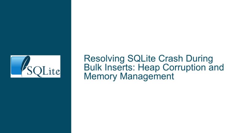 Resolving SQLite Crash During Bulk Inserts: Heap Corruption and Memory Management