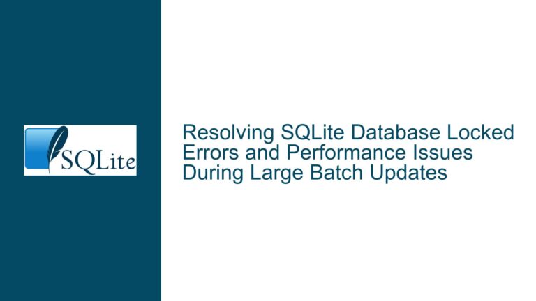 Resolving SQLite Database Locked Errors and Performance Issues During Large Batch Updates