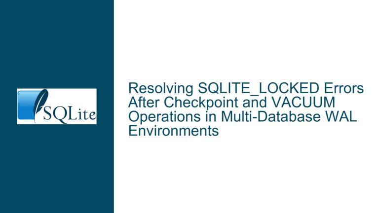 Resolving SQLITE_LOCKED Errors After Checkpoint and VACUUM Operations in Multi-Database WAL Environments