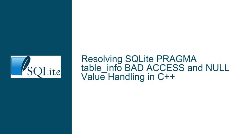 Resolving SQLite PRAGMA table_info BAD ACCESS and NULL Value Handling in C++