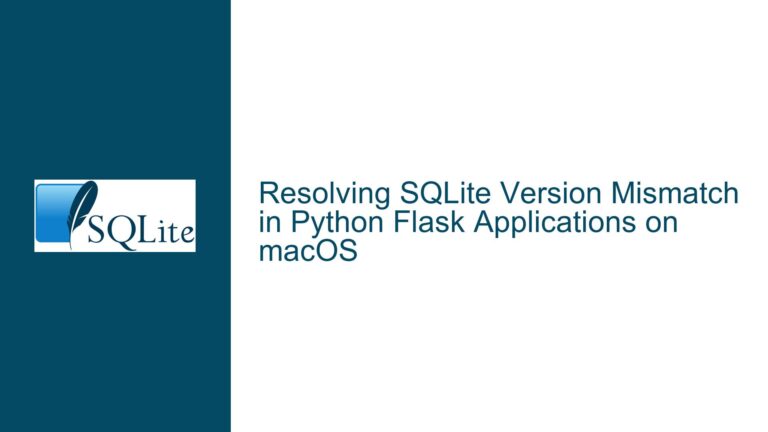 Resolving SQLite Version Mismatch in Python Flask Applications on macOS