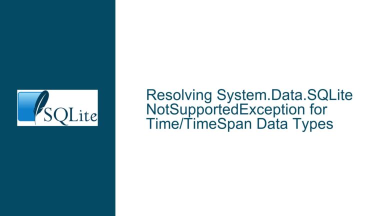 Resolving System.Data.SQLite NotSupportedException for Time/TimeSpan Data Types
