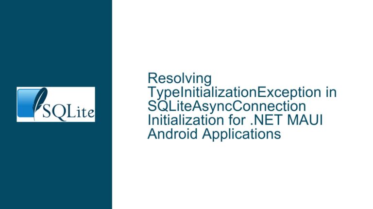 Resolving TypeInitializationException in SQLiteAsyncConnection Initialization for .NET MAUI Android Applications