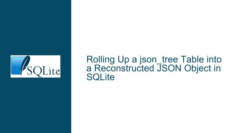 Rolling Up a json_tree Table into a Reconstructed JSON Object in SQLite