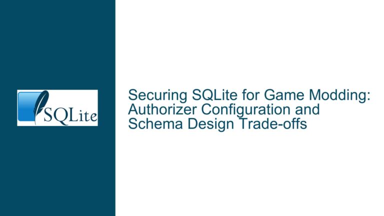 Securing SQLite for Game Modding: Authorizer Configuration and Schema Design Trade-offs