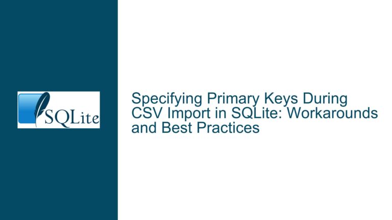 Specifying Primary Keys During CSV Import in SQLite: Workarounds and Best Practices