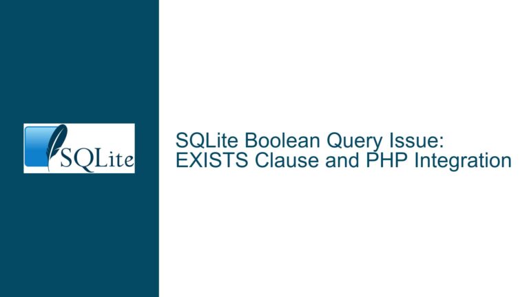 SQLite Boolean Query Issue: EXISTS Clause and PHP Integration