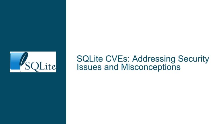 SQLite CVEs: Addressing Security Issues and Misconceptions