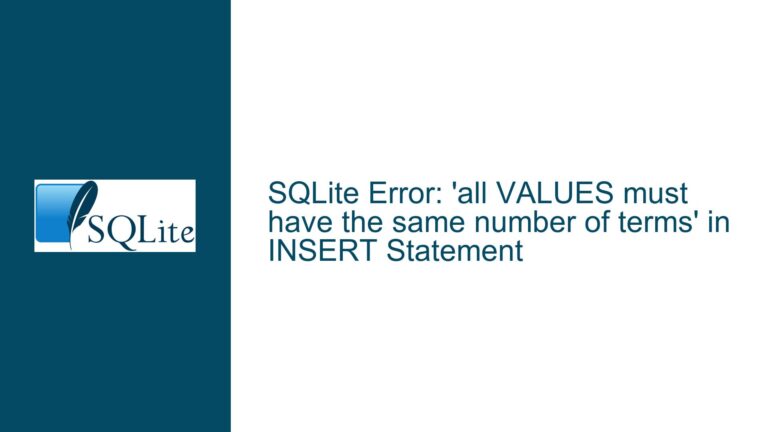 SQLite Error: ‘all VALUES must have the same number of terms’ in INSERT Statement