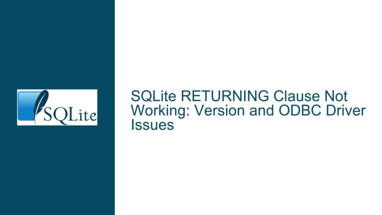 SQLite RETURNING Clause Not Working: Version and ODBC Driver Issues