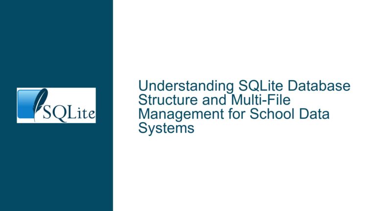 SQLite Database Structure and Multi-File Management for School Data Systems