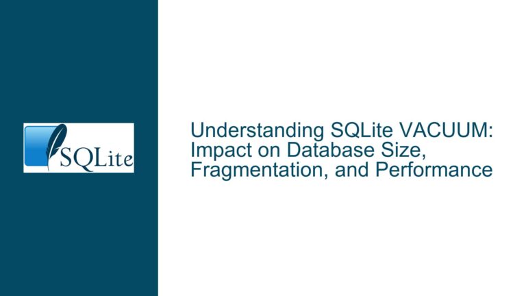 SQLite VACUUM: Impact on Database Size, Fragmentation, and Performance