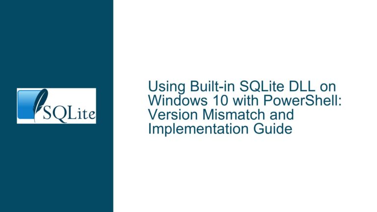 Using Built-in SQLite DLL on Windows 10 with PowerShell: Version Mismatch and Implementation Guide