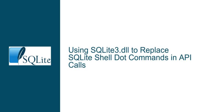 Using SQLite3.dll to Replace SQLite Shell Dot Commands in API Calls